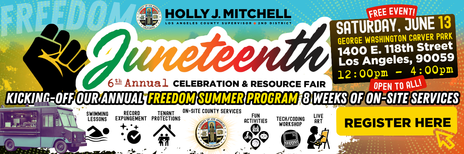 Event banner promoting  Supervisor Holly J. Mitchell's Juneteenth 2026 event being hosted on Saturday, June 13 at George Washington Carver Park in Willowbrook.
