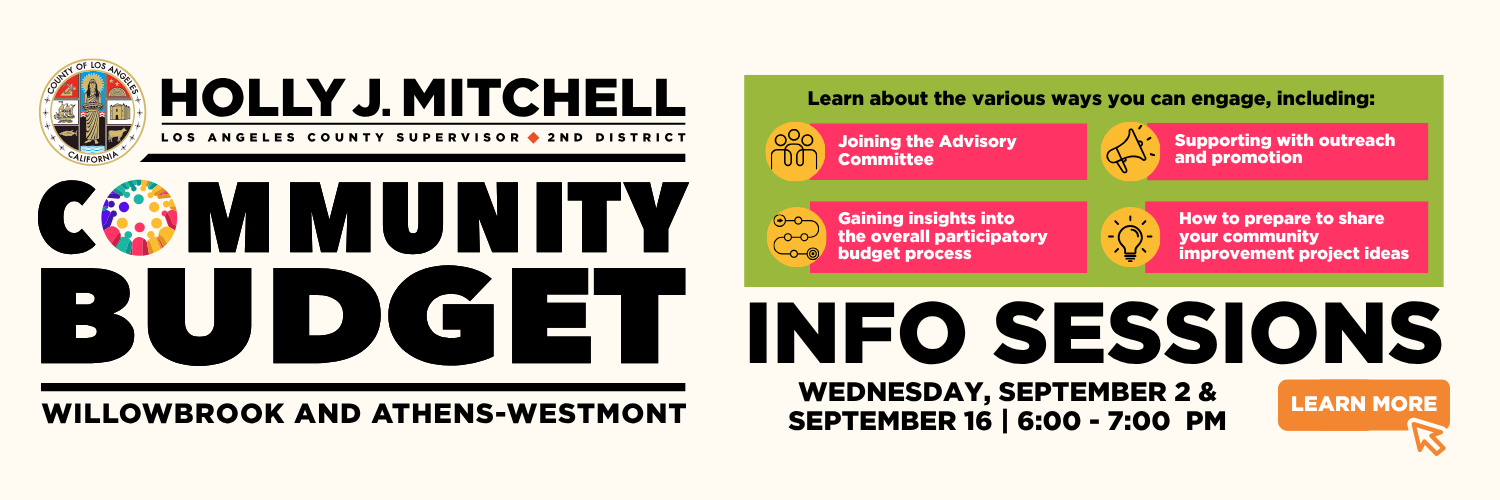 2nd District Community Budget Banner promoting upcoming Info Sessions for the Willowbrook and Athens-Westmont communities